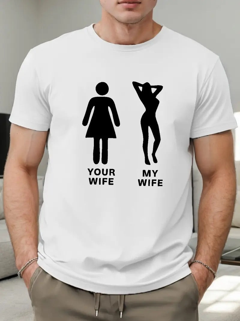 T-shirt “Your Wife Vs My Wife”